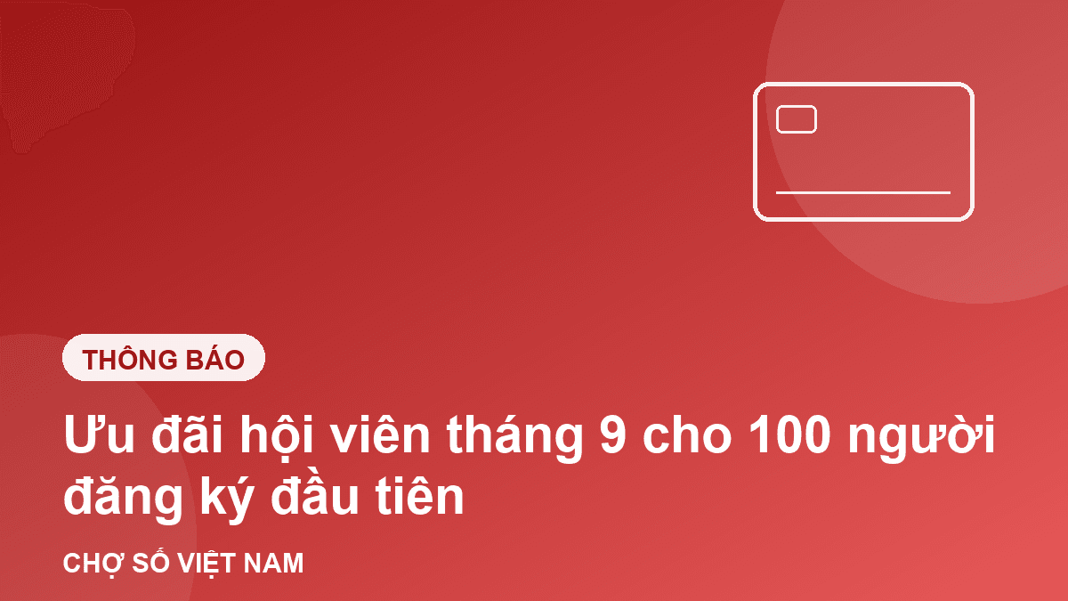 Ưu đãi hội viên tháng 9 cho 100 người đăng ký đầu tiên